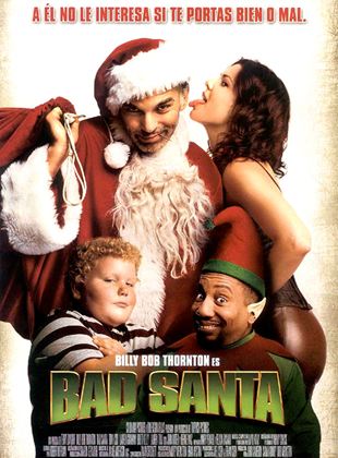 Bad Santa es una película cómica de humor negro de 2003 dirigida por Terry Zwigoff y protagonizada por Billy Bob Thornton, Tony Cox, Brett Kelly, Lauren Graham, Lauren Tom y John Ritter.