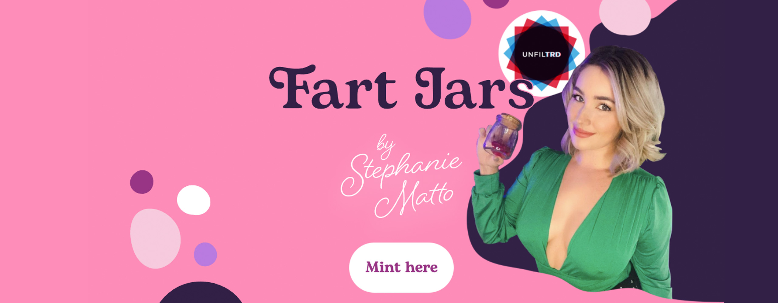 Fart Jars es la colección de NFT de la influencer Stephanie Matto.